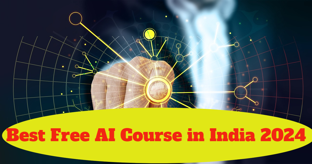 Best Free AI Courses in India 2024